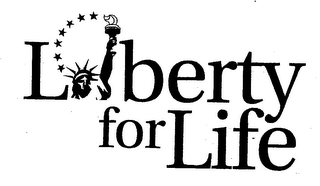 LIBERTY FOR LIFE
