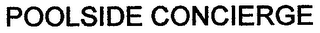 POOLSIDE CONCIERGE