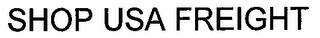 SHOP USA FREIGHT