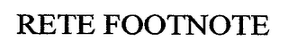 RETE FOOTNOTE
