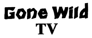 GONE WILD TV