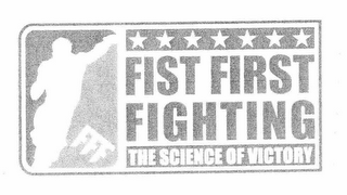 FIST FIRST FIGHTING THE SCIENCE OF VICTORY FFF