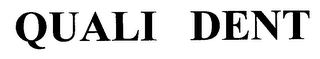 QUALI DENT