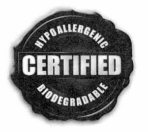 CERTIFIED HYPOALLERGENIC BIODEGRADABLE