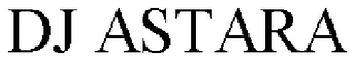 DJ ASTARA