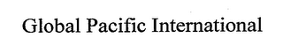 GLOBAL PACIFIC INTERNATIONAL
