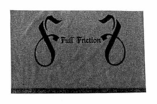 FF FULL FRICTION