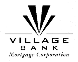 V VILLAGE BANK MORTGAGE CORPORATION