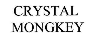 CRYSTAL MONGKEY