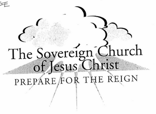 THE SOVEREIGN CHURCH OF JESUS CHRIST PREPARE FOR THE REIGN