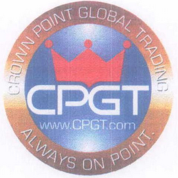 CPGT WWW.CPGT.COM CROWN POINT GLOBAL TRADING ALWAYS ON POINT