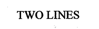 TWO LINES