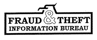 FRAUD & THEFT INFORMATION BUREAU