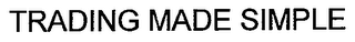 TRADING MADE SIMPLE