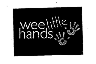 WEE LITTLE HANDS