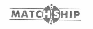 MATCH SHIP