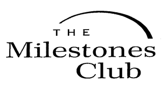 THE MILESTONES CLUB