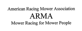 ARMA AMERICAN RACING MOWER ASSOCIATION MOWER RACING FOR MOWER PEOPLE