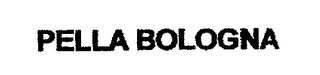 PELLA BOLOGNA