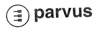 PARVUS