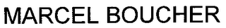 MARCEL BOUCHER