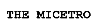 THE MICETRO