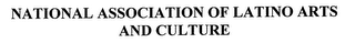 NATIONAL ASSOCIATION OF LATINO ARTS AND CULTURE