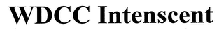 WDCC INTENSCENT
