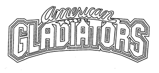 AMERICAN GLADIATORS