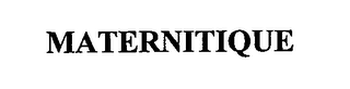 MATERNITIQUE