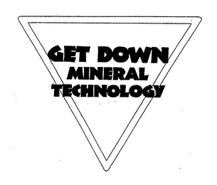 GET DOWN MINERAL TECHNOLOGY