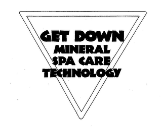 GET DOWN MINERAL SPA CARE TECHNOLOGY