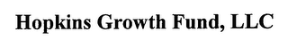 HOPKINS GROWTH FUND, LLC