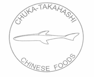 CHUKA-TAKAHASHI CHINESE FOODS