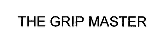 THE GRIP MASTER