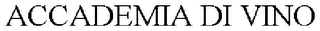 ACCADEMIA DI VINO