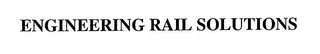 ENGINEERING RAIL SOLUTIONS