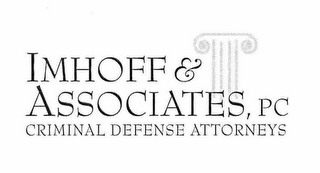 IMHOFF & ASSOCIATES, PC CRIMINAL DEFENSE ATTORNEYS