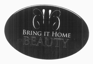 BHB BRING IT HOME BEAUTY