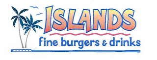 ISLANDS FINE BURGERS & DRINKS