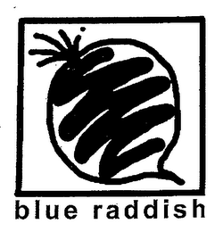 BLUE RADDISH