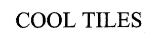COOL TILES