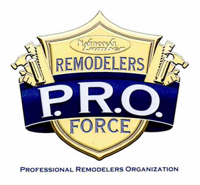 NATIONAL LUMBER REMODELERS P.R.O. FORCE PROFESSIONAL REMODELERS ORGANIZATION