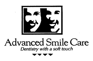 ADVANCED SMILE CARE DENTISTRY WITH A SOFT TOUCH