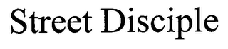 STREET DISCIPLE