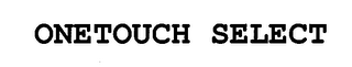 ONETOUCH SELECT