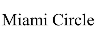 MIAMI CIRCLE