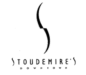 S S T O U D E M I R E ' S D O W N T O W N