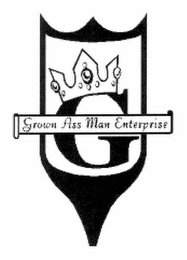 G GROWN ASS MAN ENTERPRISE