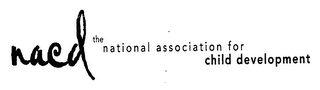 NACD THE NATIONAL ASSOCIATION FOR CHILD DEVELOPMENT